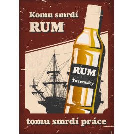 Plechová cedule Komu smrdí rum Velikost: A5 (20 x 15 cm)